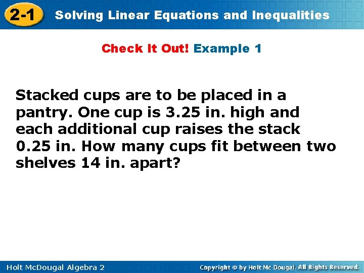 2 -1 Solving Linear Equations and Inequalities Check It Out! Example 1 Stacked cups