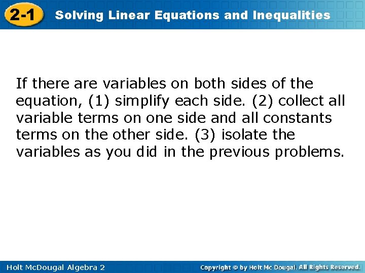 2 -1 Solving Linear Equations and Inequalities If there are variables on both sides