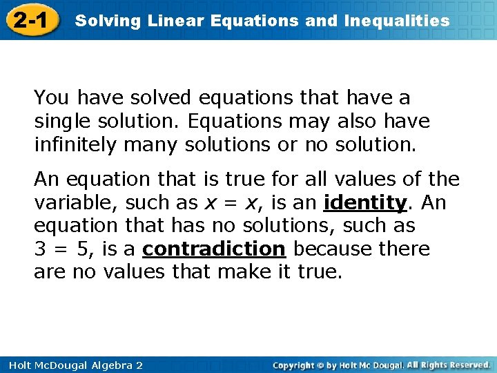 2 -1 Solving Linear Equations and Inequalities You have solved equations that have a