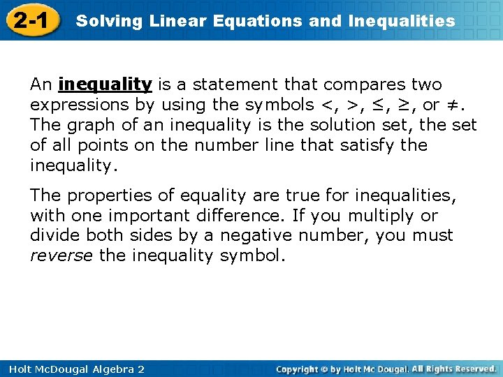 2 -1 Solving Linear Equations and Inequalities An inequality is a statement that compares