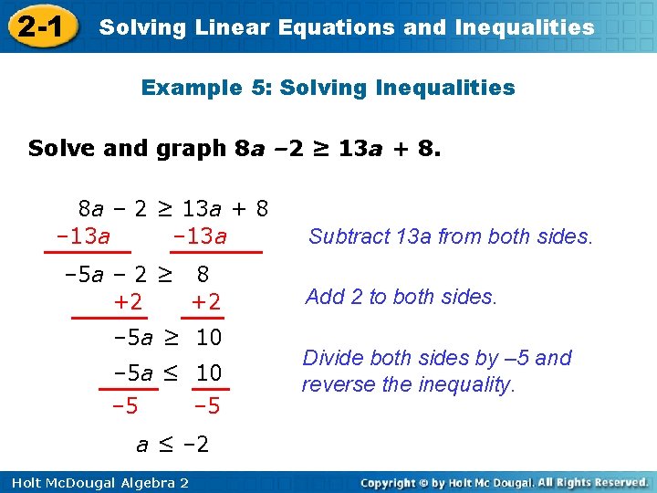2 -1 Solving Linear Equations and Inequalities Example 5: Solving Inequalities Solve and graph