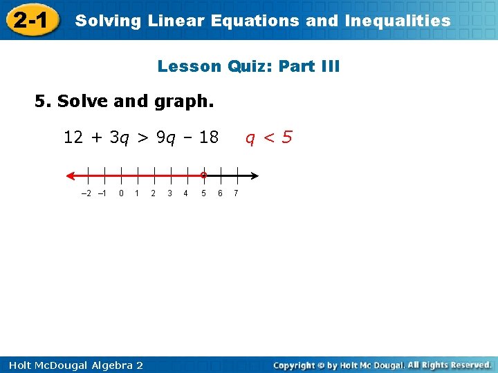2 -1 Solving Linear Equations and Inequalities Lesson Quiz: Part III 5. Solve and