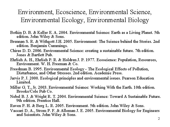 Environment, Ecoscience, Environmental Science, Environmental Ecology, Environmental Biology Botkin D. B. & Keller E.