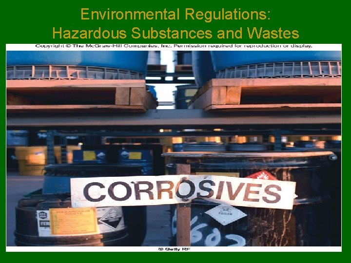 Environmental Regulations: Hazardous Substances and Wastes 