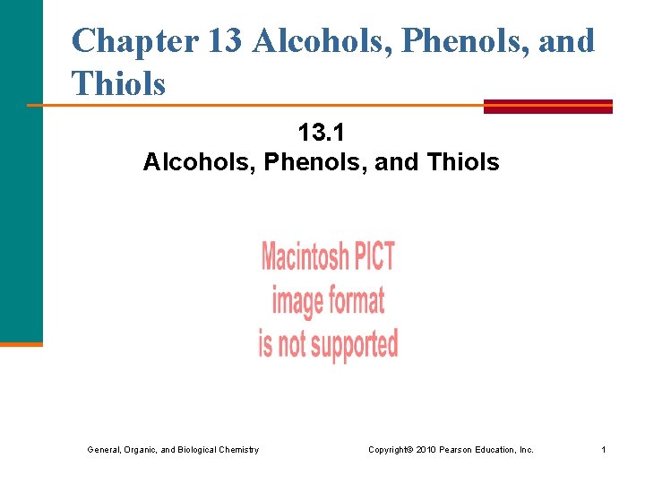 Chapter 13 Alcohols, Phenols, and Thiols 13. 1 Alcohols, Phenols, and Thiols General, Organic,