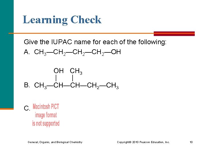 Learning Check Give the IUPAC name for each of the following: A. CH 3—CH