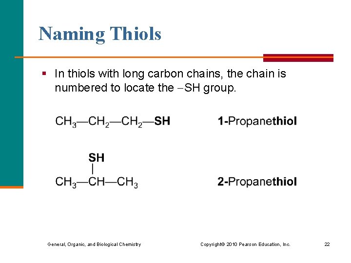 Naming Thiols § In thiols with long carbon chains, the chain is numbered to