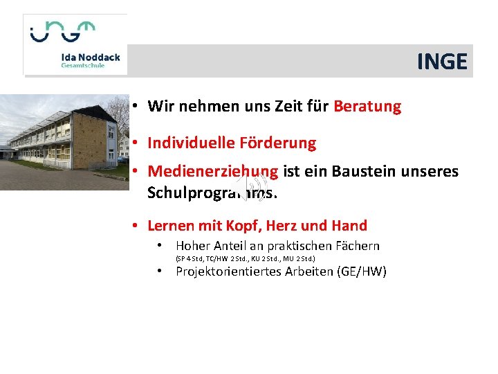 INGE • Wir nehmen uns Zeit für Beratung • Individuelle Förderung • Medienerziehung ist