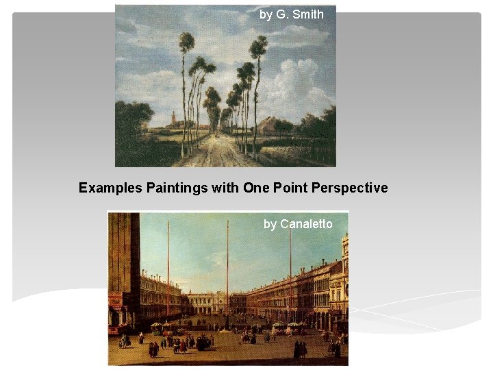 by G. Smith Examples Paintings with One Point Perspective by Canaletto 