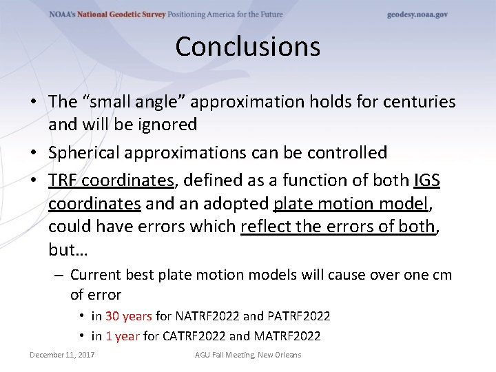 Conclusions • The “small angle” approximation holds for centuries and will be ignored •