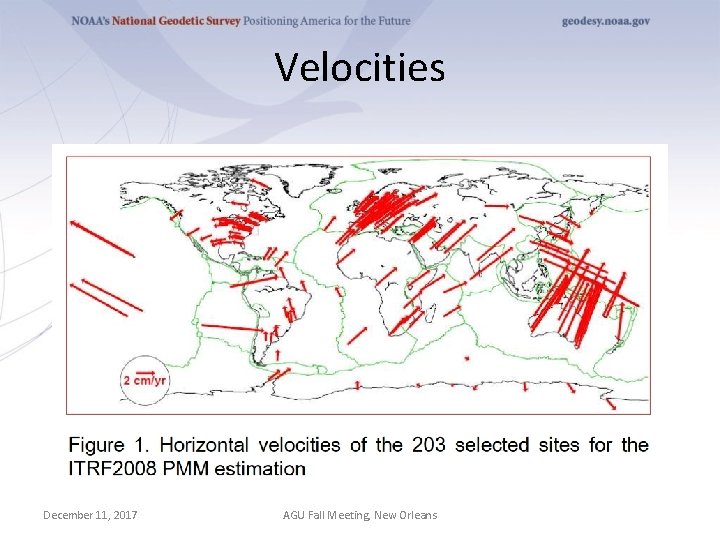 Velocities December 11, 2017 AGU Fall Meeting, New Orleans 