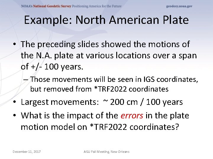Example: North American Plate • The preceding slides showed the motions of the N.