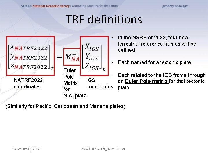 TRF definitions • In the NSRS of 2022, four new terrestrial reference frames will