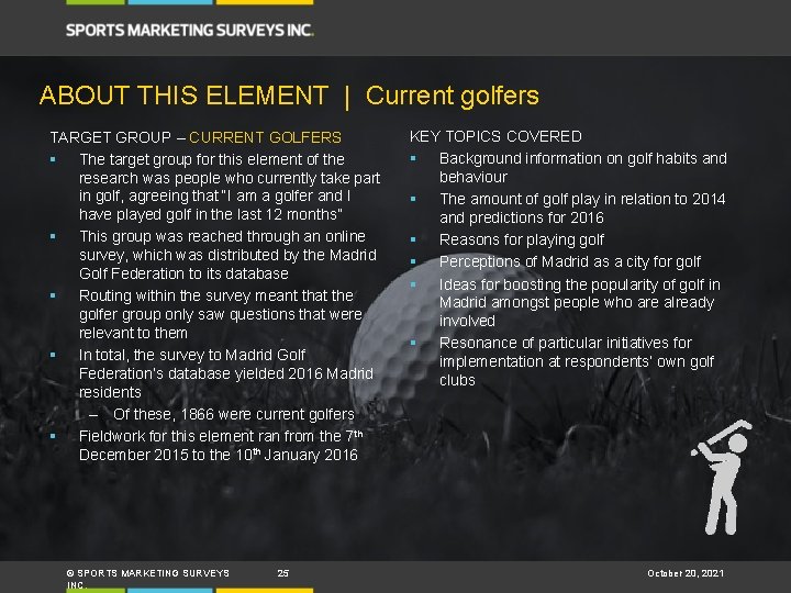 ABOUT THIS ELEMENT | Current golfers TARGET GROUP – CURRENT GOLFERS § The target