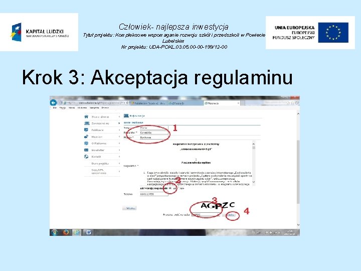 Człowiek- najlepsza inwestycja Tytuł projektu: Kompleksowe wspomaganie rozwoju szkół i przedszkoli w Powiecie Lubelskim