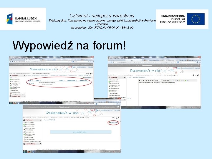 Człowiek- najlepsza inwestycja Tytuł projektu: Kompleksowe wspomaganie rozwoju szkół i przedszkoli w Powiecie Lubelskim