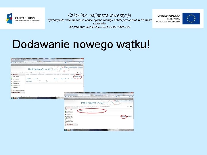 Człowiek- najlepsza inwestycja Tytuł projektu: Kompleksowe wspomaganie rozwoju szkół i przedszkoli w Powiecie Lubelskim