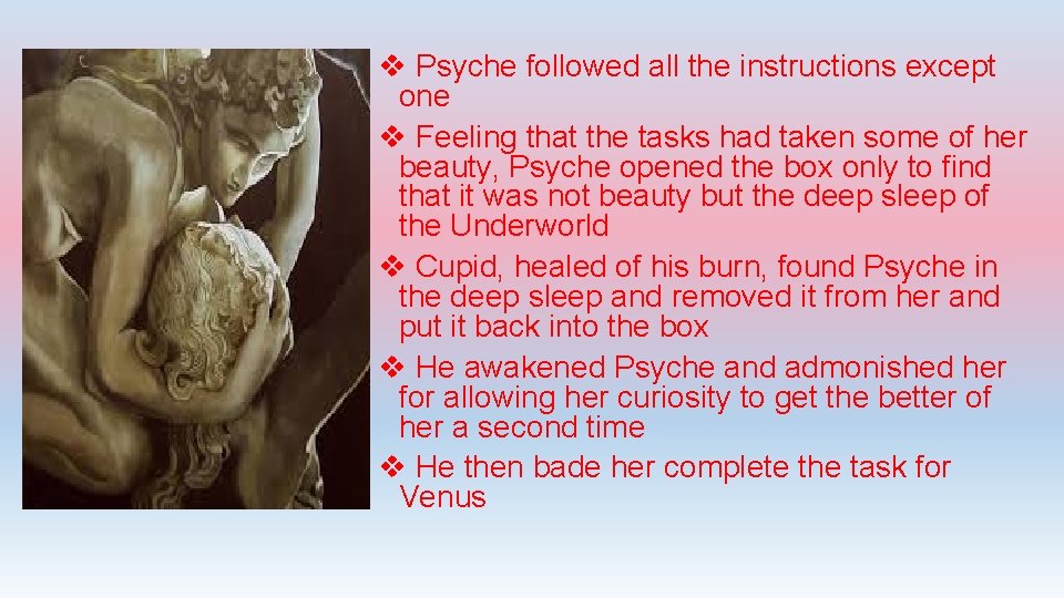 v Psyche followed all the instructions except one v Feeling that the tasks had