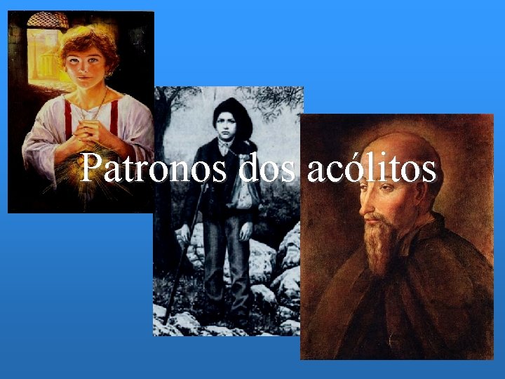 Patronos dos acólitos 