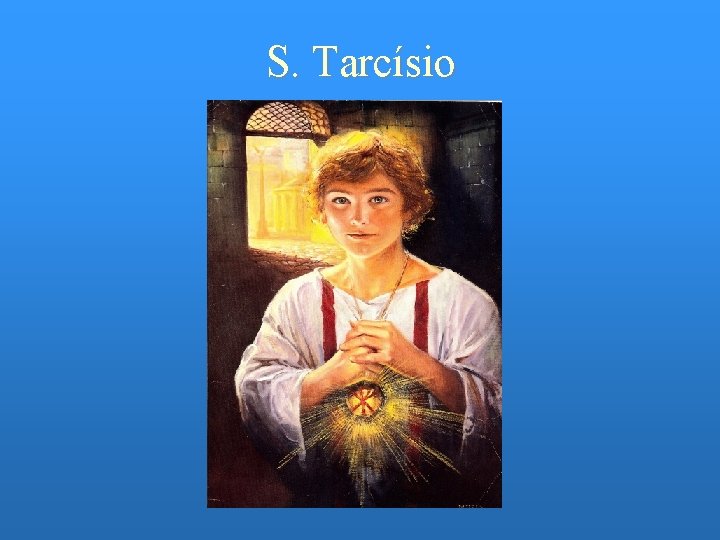 S. Tarcísio 