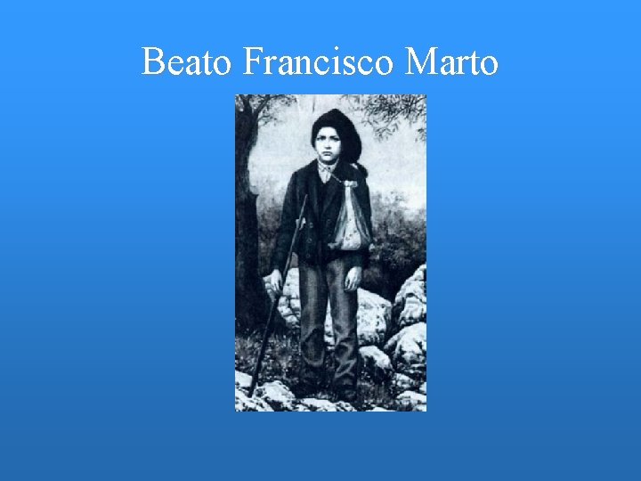 Beato Francisco Marto 