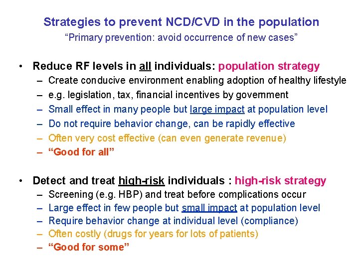 Strategies to prevent NCD/CVD in the population “Primary prevention: avoid occurrence of new cases”