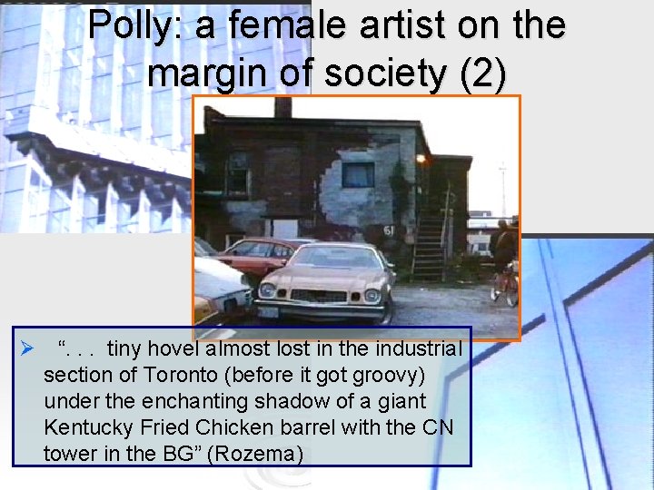 Polly: a female artist on the margin of society (2) Ø “. . .