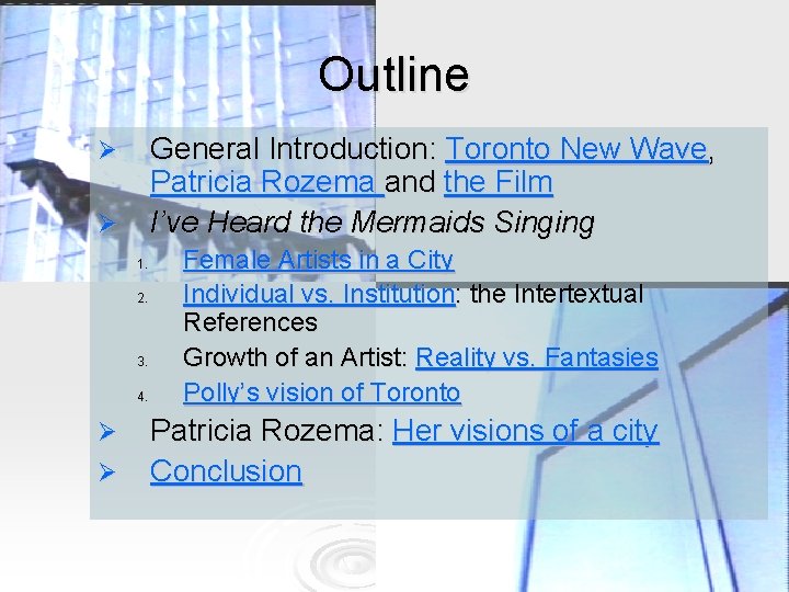 Outline General Introduction: Toronto New Wave, Patricia Rozema and the Film I’ve Heard the