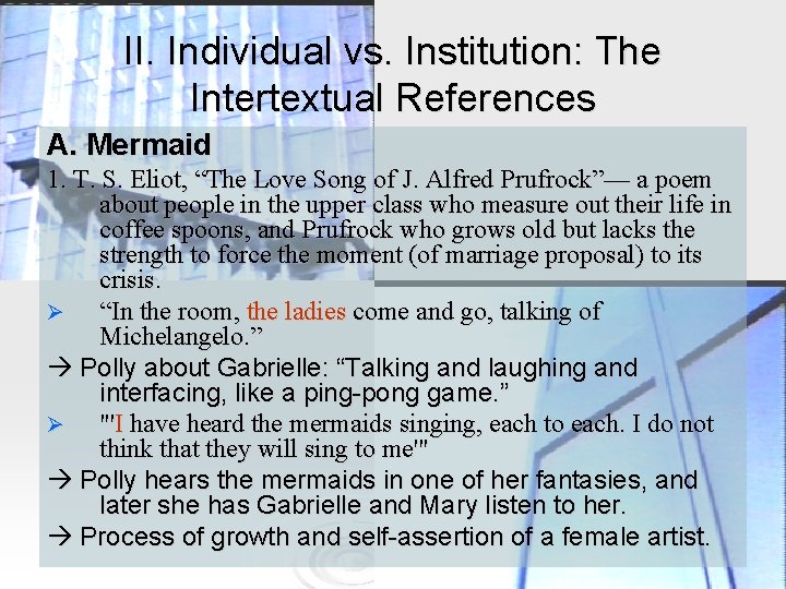 II. Individual vs. Institution: The Intertextual References A. Mermaid 1. T. S. Eliot, “The