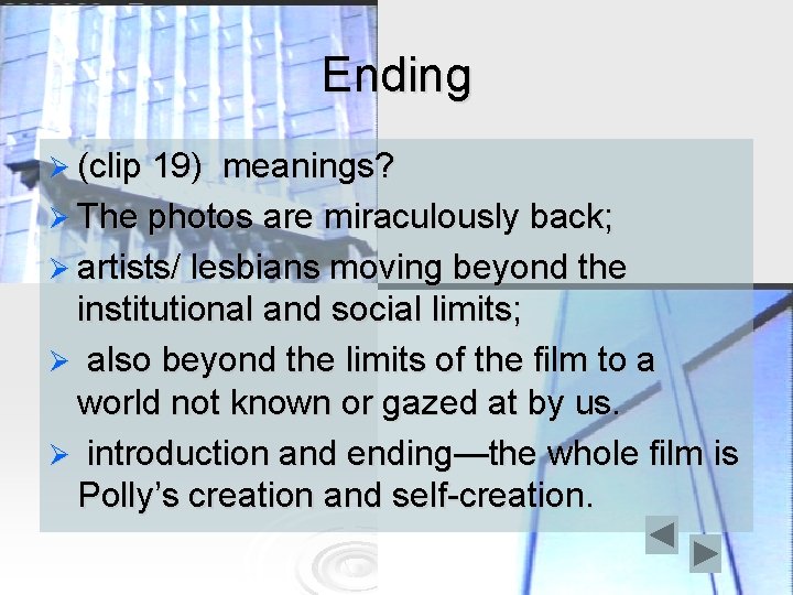 Ending Ø (clip 19) meanings? Ø The photos are miraculously back; Ø artists/ lesbians