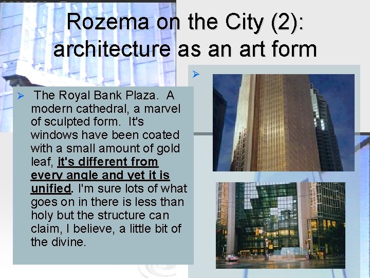 Rozema on the City (2): architecture as an art form Ø Ø The Royal