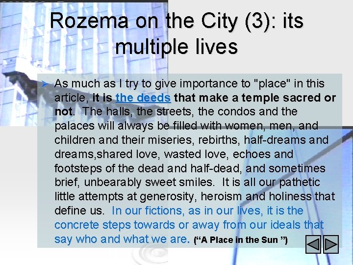 Rozema on the City (3): its multiple lives Ø As much as I try