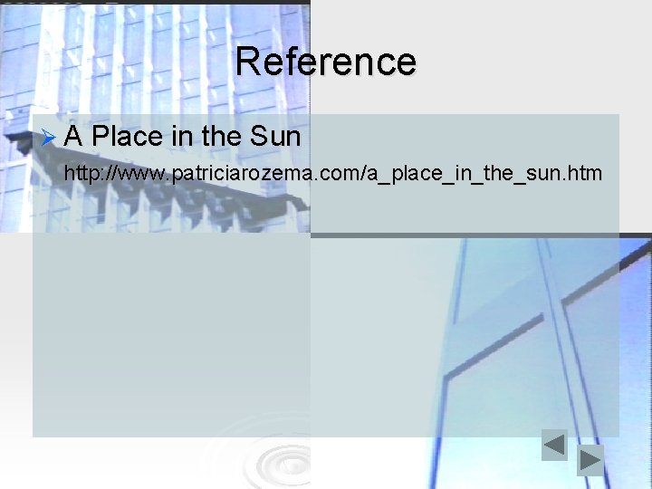 Reference Ø A Place in the Sun http: //www. patriciarozema. com/a_place_in_the_sun. htm 