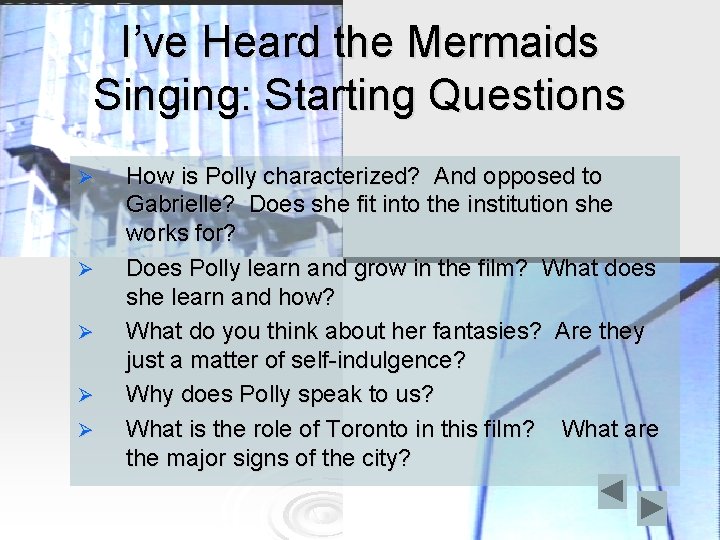 I’ve Heard the Mermaids Singing: Starting Questions Ø Ø Ø How is Polly characterized?