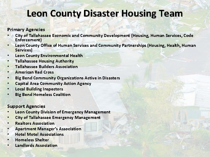 Leon County Disaster Housing Team Primary Agencies • • • City of Tallahassee Economic