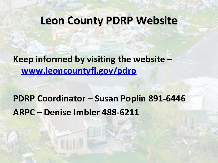 Leon County PDRP Website Keep informed by visiting the website – www. leoncountyfl. gov/pdrp