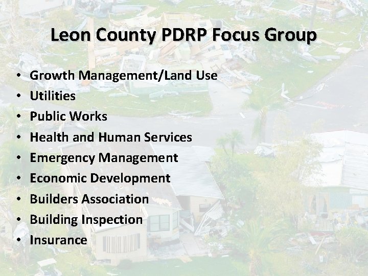 Leon County PDRP Focus Group • • • Growth Management/Land Use Utilities Public Works