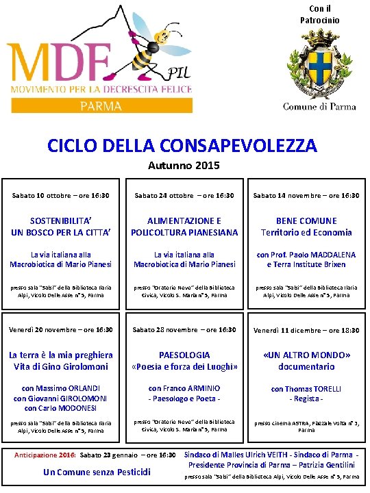 Con il Patrocinio CICLO DELLA CONSAPEVOLEZZA Autunno 2015 Sabato 10 ottobre – ore 16: