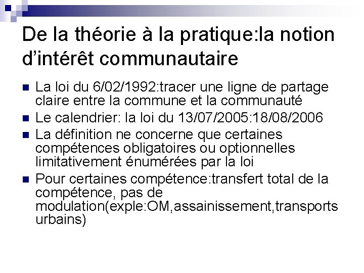 De la théorie à la pratique: la notion d’intérêt communautaire n n La loi