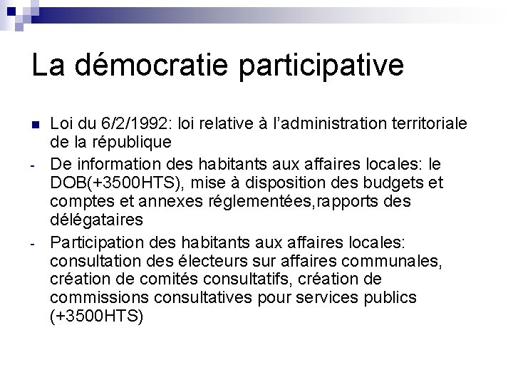 La démocratie participative n - - Loi du 6/2/1992: loi relative à l’administration territoriale