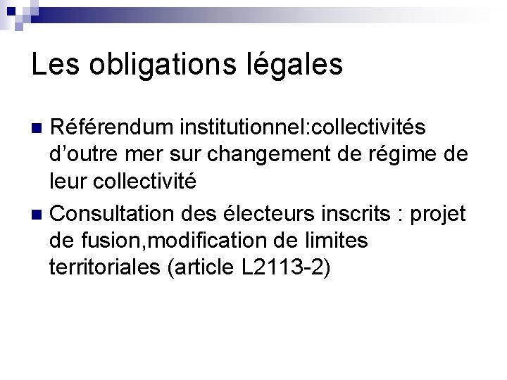 Les obligations légales Référendum institutionnel: collectivités d’outre mer sur changement de régime de leur