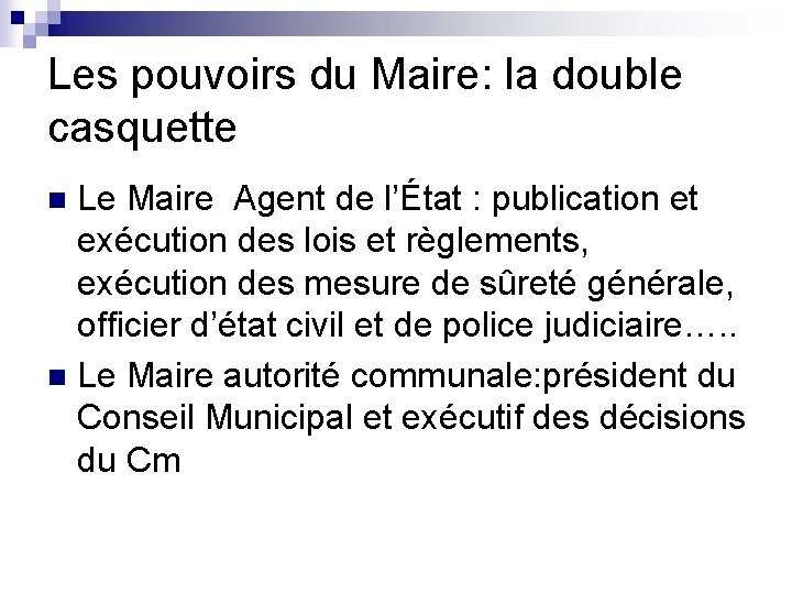 Les pouvoirs du Maire: la double casquette Le Maire Agent de l’État : publication