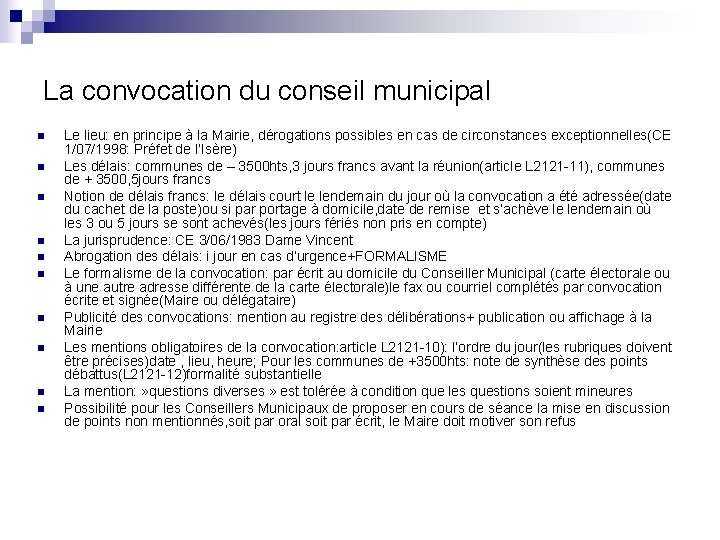 La convocation du conseil municipal n n n n n Le lieu: en principe