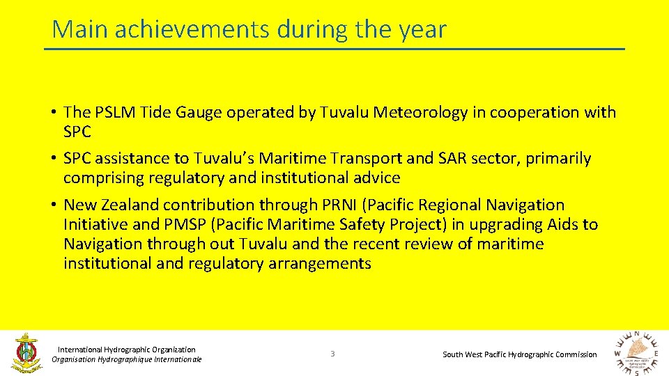 Main achievements during the year • The PSLM Tide Gauge operated by Tuvalu Meteorology