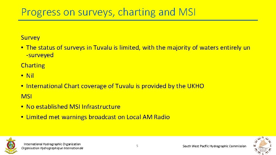 Progress on surveys, charting and MSI Survey • The status of surveys in Tuvalu