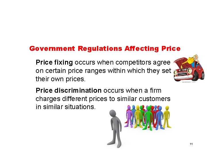 Government Regulations Affecting Price fixing occurs when competitors agree on certain price ranges within