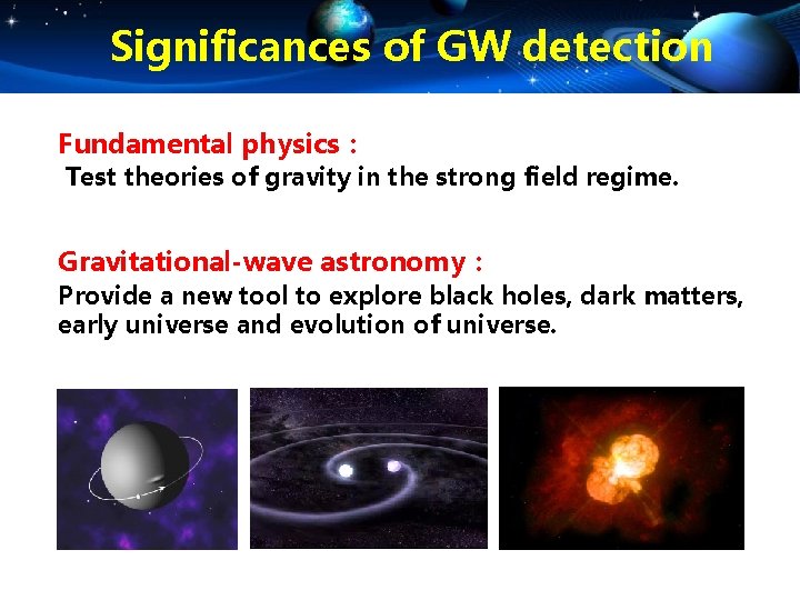 Significances of GW detection Fundamental physics： Test theories of gravity in the strong field