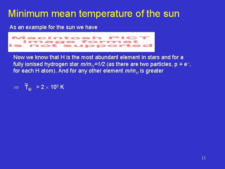 Minimum mean temperature of the sun As an example for the sun we have Minimum mean temperature of the sun As an example for the sun we have