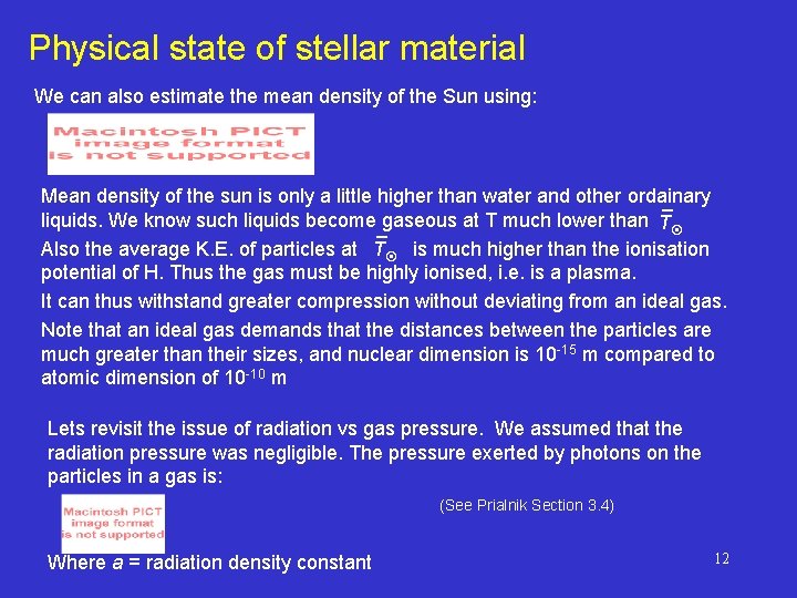 Physical state of stellar material We can also estimate the mean density of the Physical state of stellar material We can also estimate the mean density of the