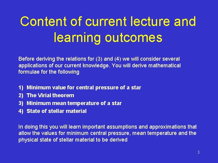 Content of current lecture and learning outcomes Before deriving the relations for (3) and Content of current lecture and learning outcomes Before deriving the relations for (3) and